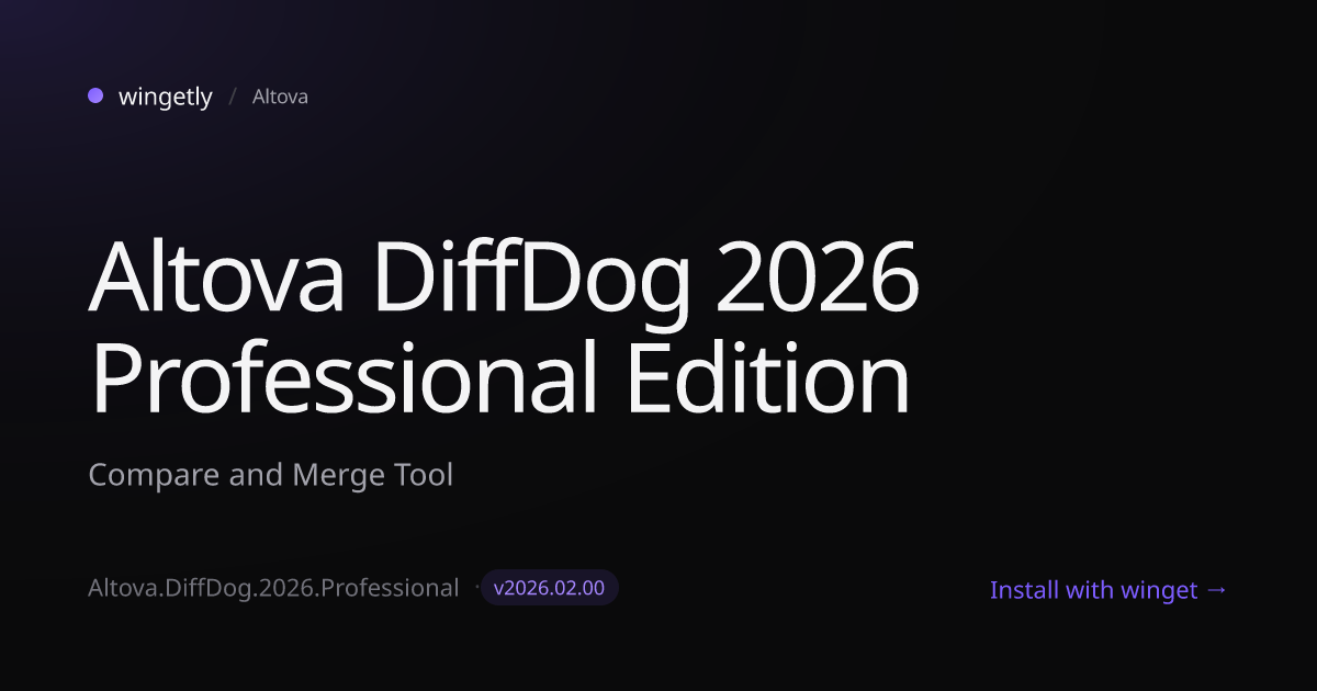 Install Altova DiffDog 2026 Professional Edition 2026.02.00 with winget ...