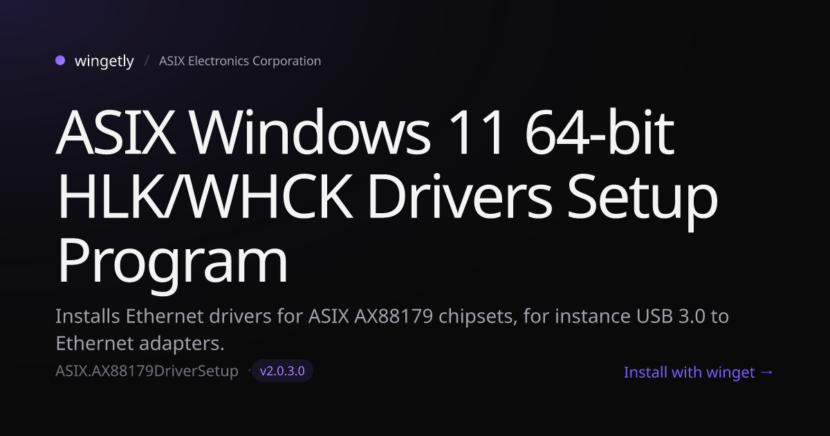 Install ASIX Windows 11 64-bit HLK/WHCK Drivers Setup Program 2.0.3.0 ...