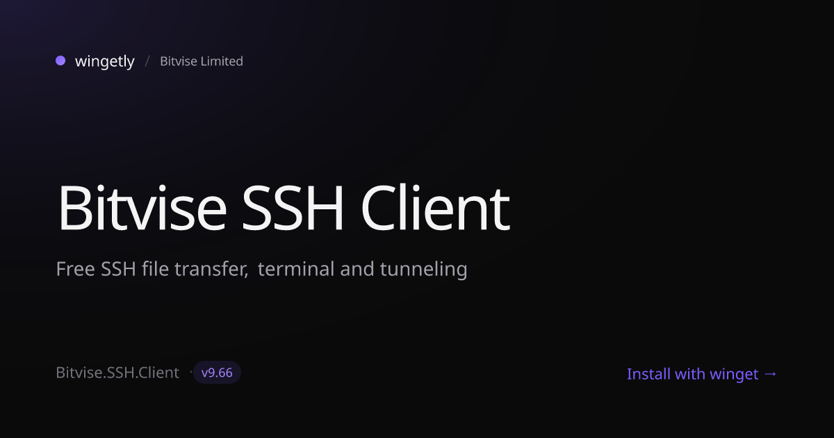 Install Bitvise SSH Client 9.63 with winget | Bitvise Limited | Wingetly
