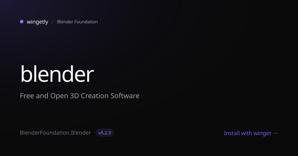 Install blender 5.2.0 with winget | Blender Foundation | Wingetly