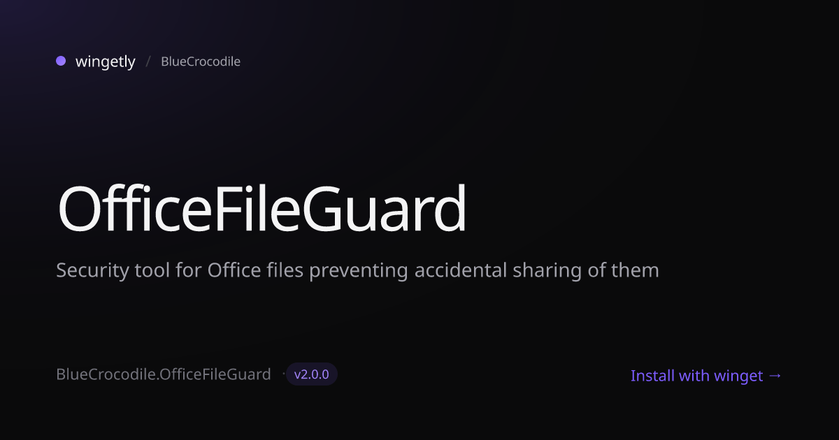 Install OfficeFileGuard 1.0.1 with winget | BlueCrocodile | Wingetly