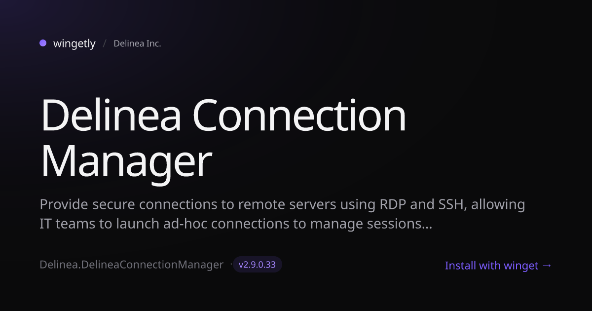 Install Delinea Connection Manager 2.9.0.33 with winget | Delinea Inc ...