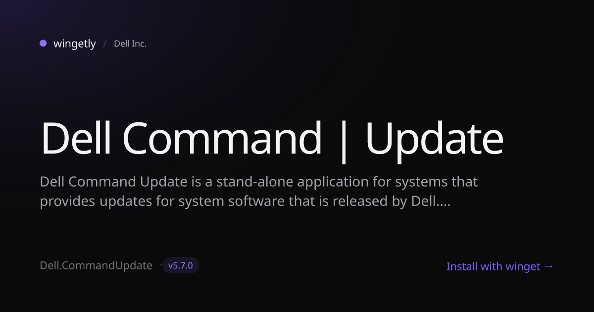 Install Dell Command | Update 5.7.0 with winget | Dell Inc. | Wingetly