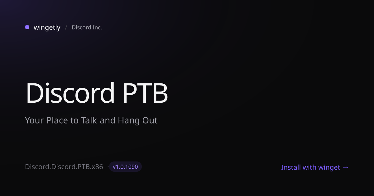 Install Discord PTB 1.0.1090 with winget | Discord Inc. | Wingetly