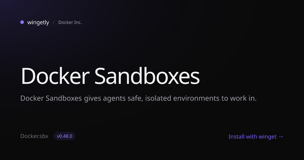 Install Docker Sandboxes 0.37.1 with winget | Docker Inc. | Wingetly