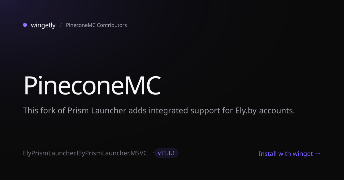 Install PineconeMC 11.0.2 with winget | PineconeMC Contributors | Wingetly