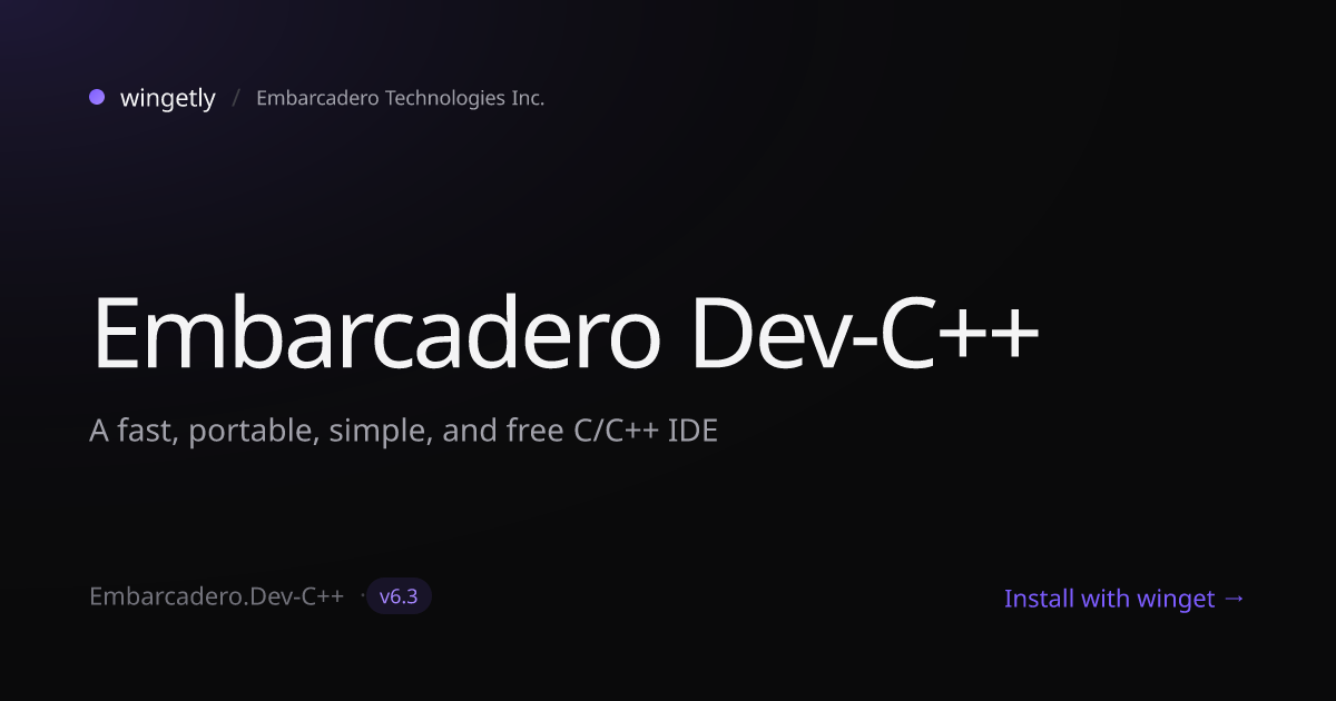 Install Embarcadero Dev-C++ 6.3 with winget | Embarcadero Technologies ...
