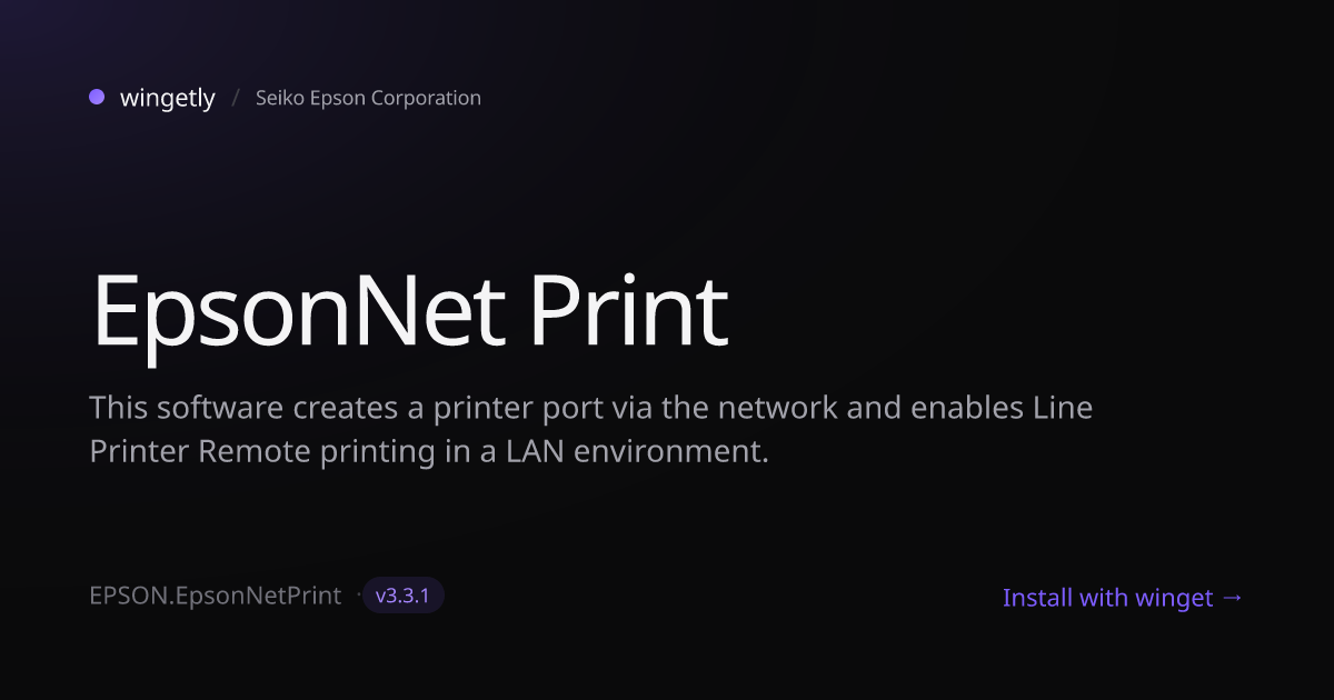 Install EpsonNet Print 3.3.1 with winget | Seiko Epson Corporation ...
