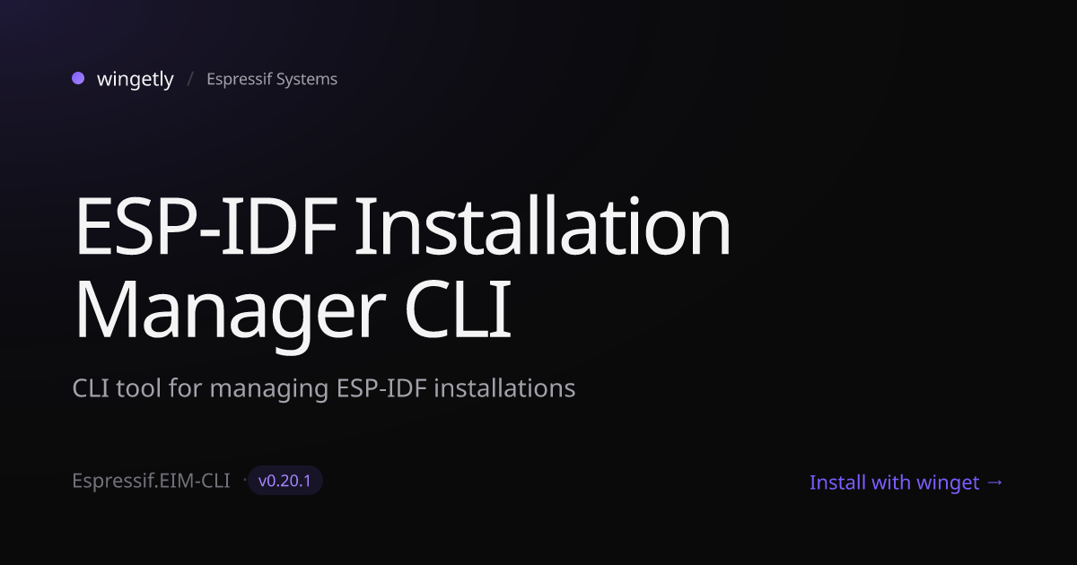Install ESP-IDF Installation Manager CLI 0.16.0 with winget | Espressif ...