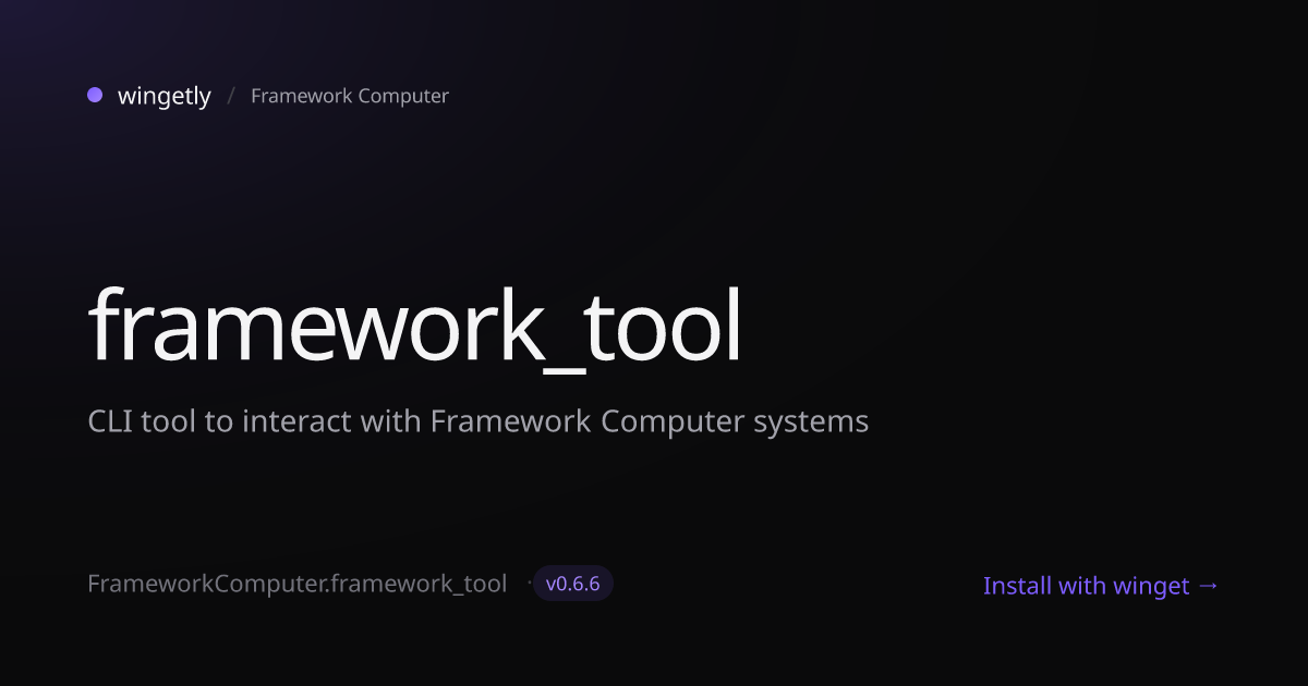 Install framework_tool 0.6.4 with winget | Framework Computer | Wingetly