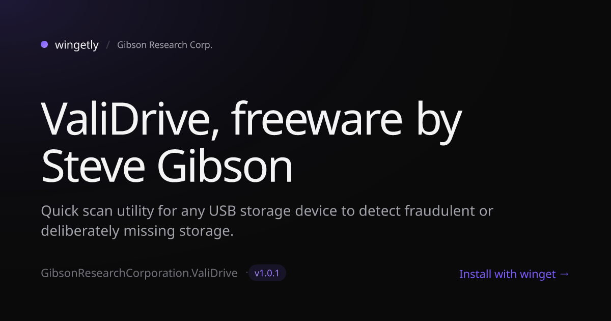 Install ValiDrive, freeware by Steve Gibson 1.0.1 with winget | Gibson ...