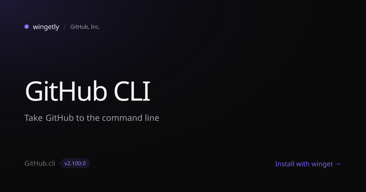 Install GitHub CLI 2.97.0 with winget | GitHub, Inc. | Wingetly