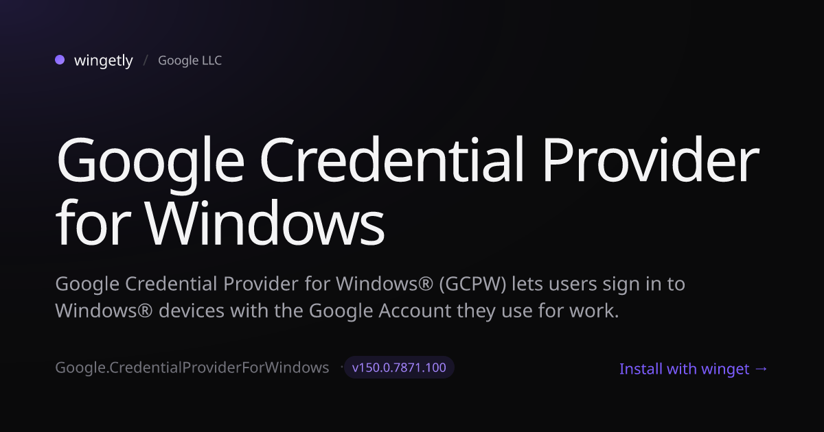 Install Google Credential Provider for Windows 148.0.7778.160 with ...