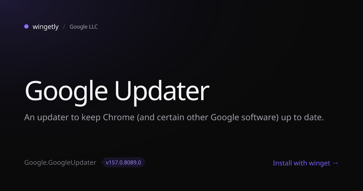 Install Google Updater 152.0.7933.0 with winget | Google LLC | Wingetly