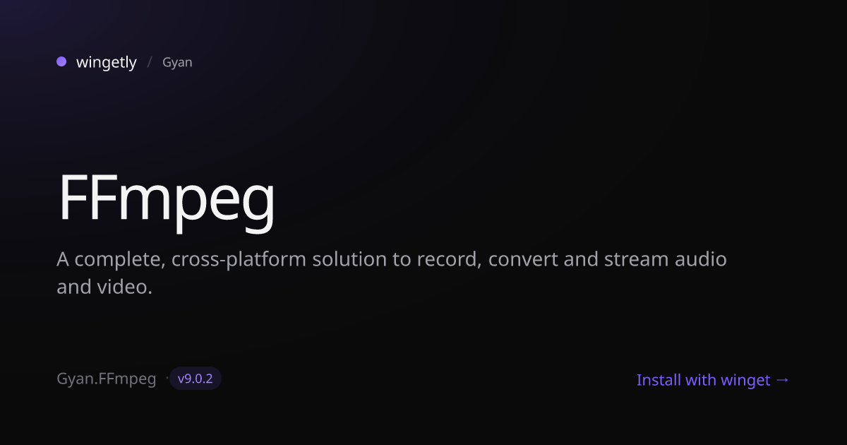Install FFmpeg 8.1.2 with winget | Gyan | Wingetly