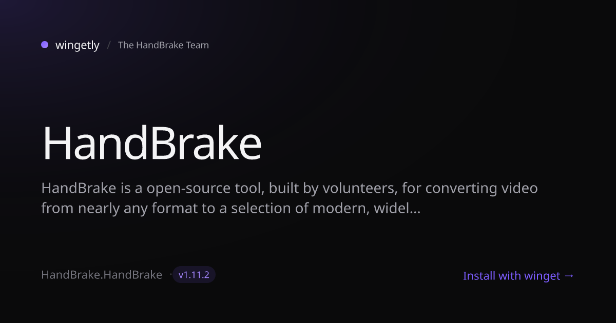 Install HandBrake 1.11.1 with winget | The HandBrake Team | Wingetly