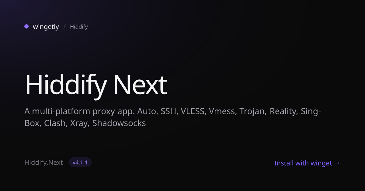 Install Hiddify Next 4.1.1 with winget | Hiddify | Wingetly