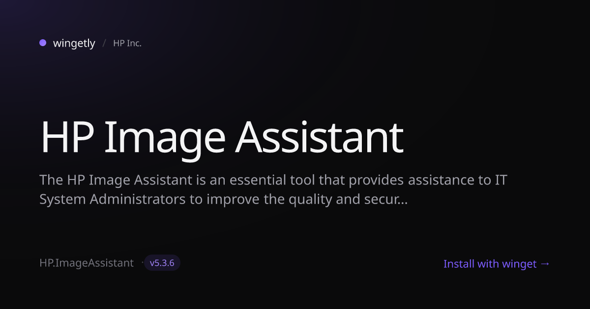 Install HP Image Assistant 5.3.6 with winget | HP Inc. | Wingetly