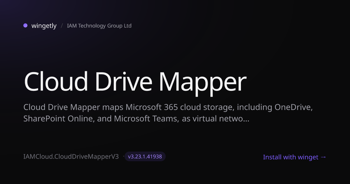 Install Cloud Drive Mapper 3.23.1.41938 with winget | IAM Technology ...