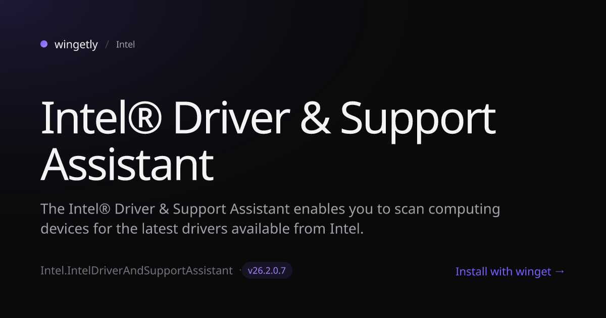Install Intel® Driver & Support Assistant 26.2.0.7 with winget | Intel ...