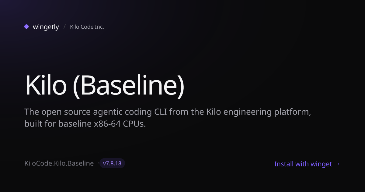 Install Kilo (Baseline) 7.8.18 with winget | Kilo Code Inc. | Wingetly