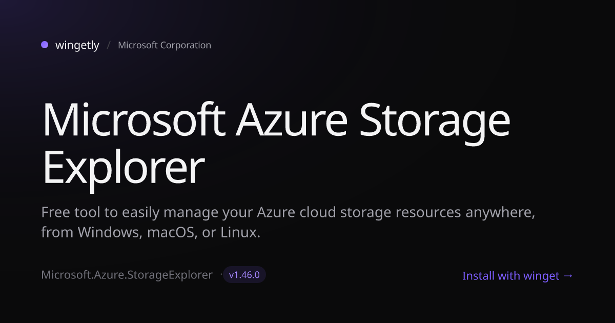 Install Microsoft Azure Storage Explorer 1.44.0 with winget | Microsoft ...