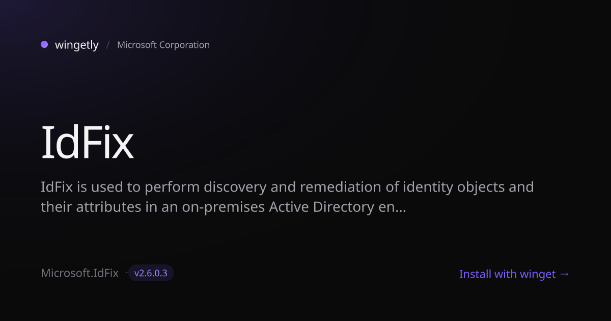 Install IdFix 2.6.0.3 with winget | Microsoft Corporation | Wingetly