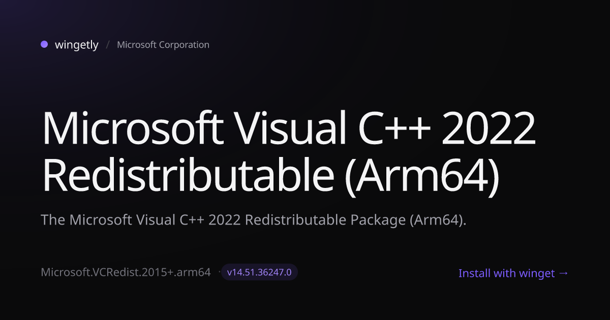 Install Microsoft Visual C++ 2022 Redistributable (Arm64) 14.51.36247.0 ...