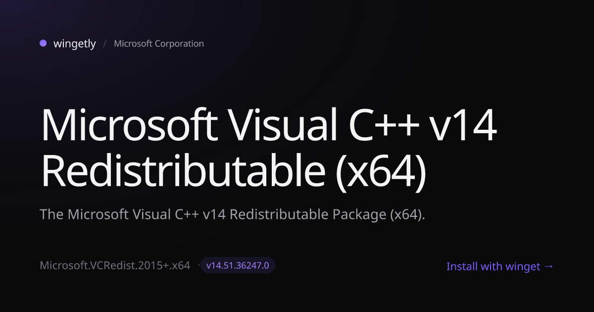 Install Microsoft Visual C++ v14 Redistributable (x64) 14.51.36247.0 ...