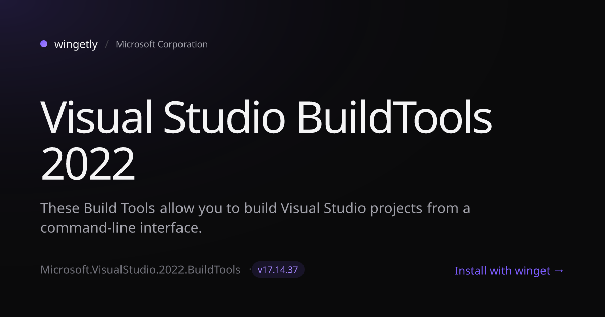 Install Visual Studio BuildTools 2022 17.14.37 with winget | Microsoft ...