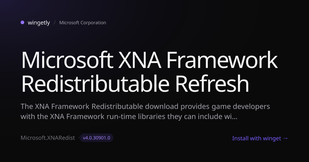 Install Microsoft XNA Framework Redistributable Refresh 4.0.30901.0 ...