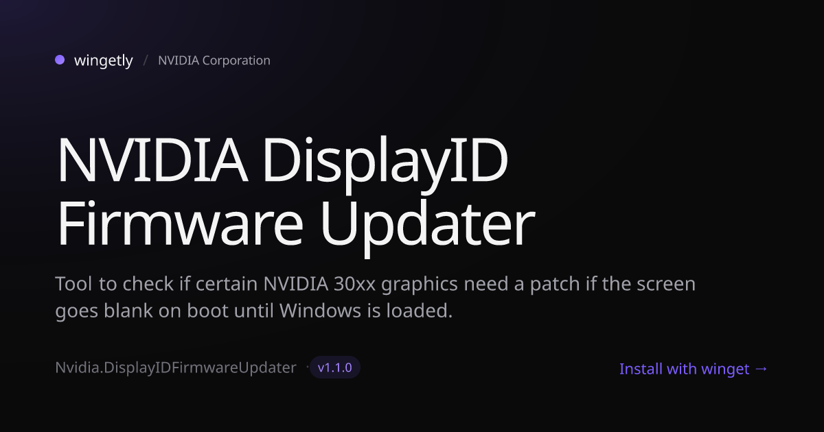 Install NVIDIA DisplayID Firmware Updater 1.1.0 with winget | NVIDIA ...