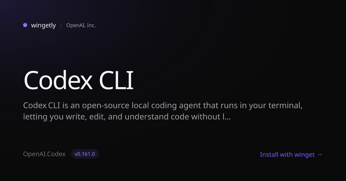 Install Codex CLI 0.145.0 with winget | OpenAI, Inc. | Wingetly