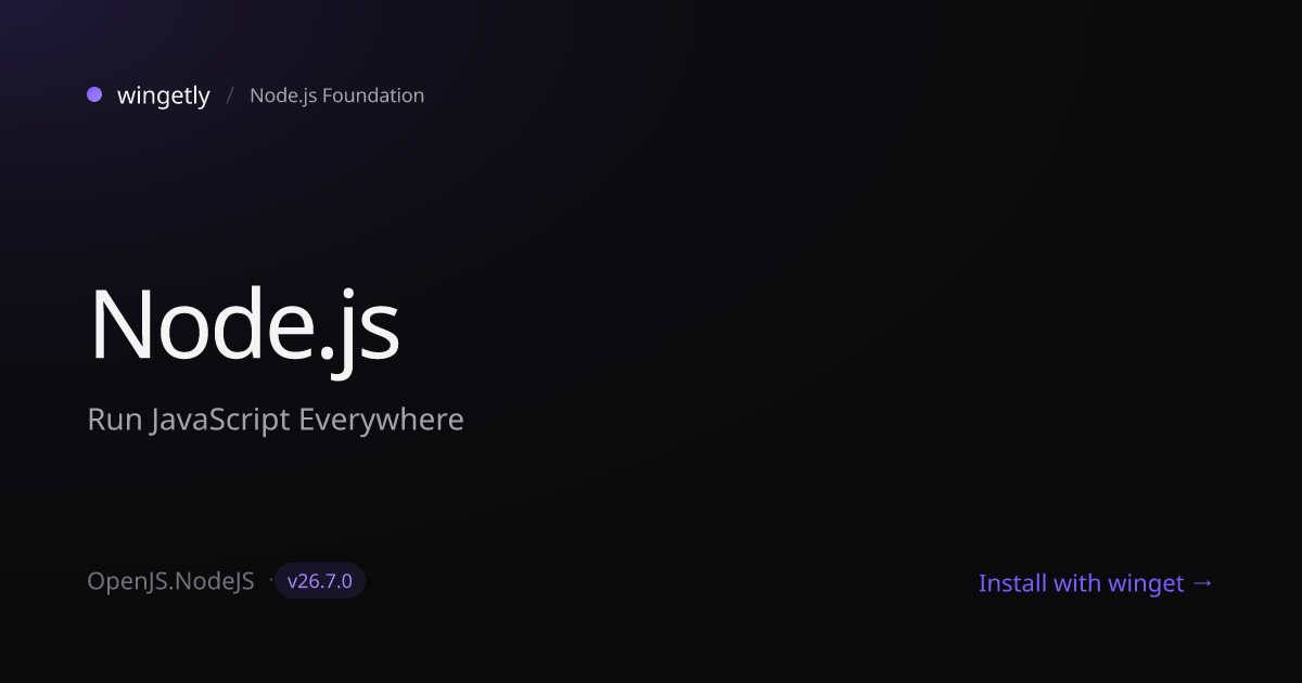 Install Node.js 26.5.1 with winget | Node.js Foundation | Wingetly