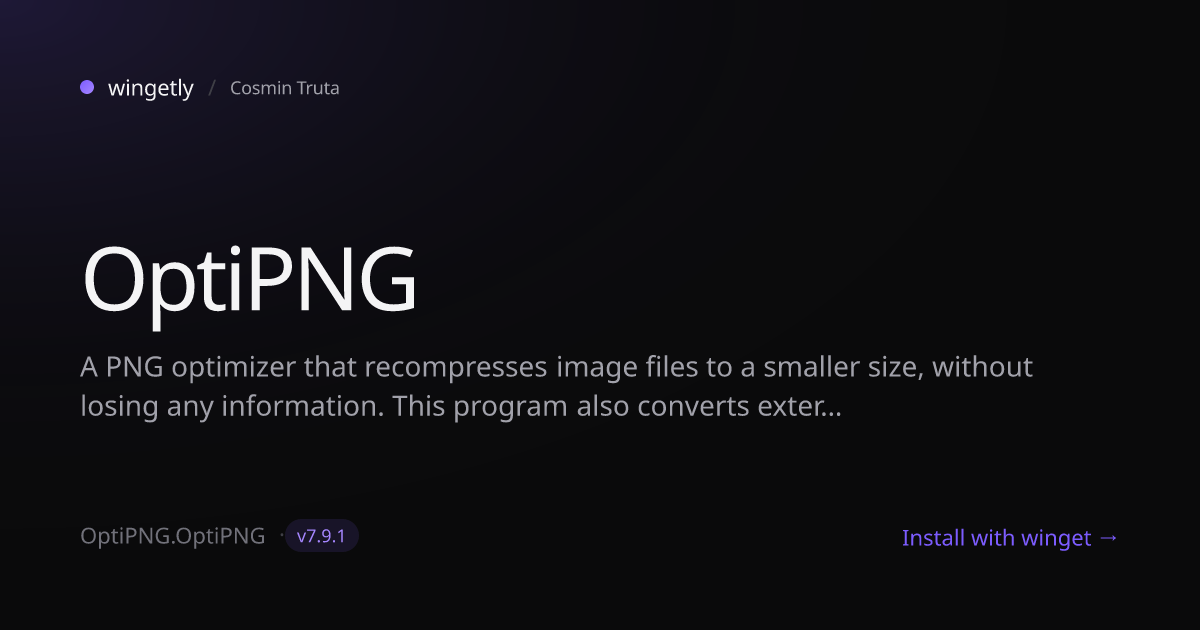 Install OptiPNG 7.9.1 with winget | Cosmin Truta | Wingetly