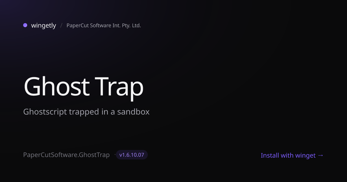 Install Ghost Trap 1.6.10.07 with winget | PaperCut Software Int. Pty ...