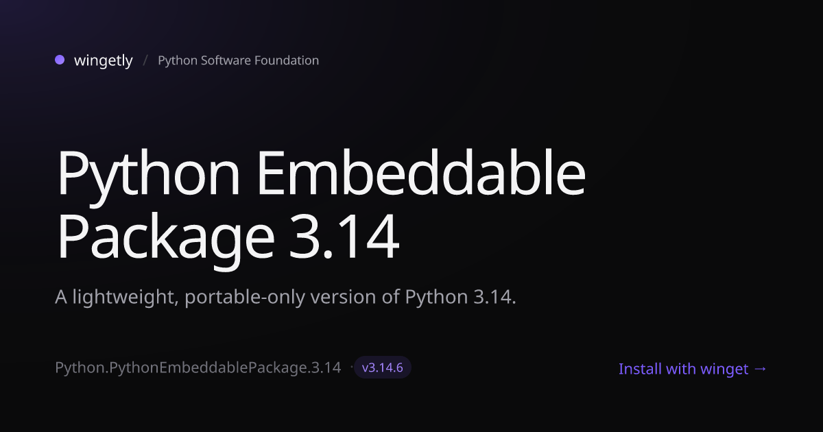 Install Python Embeddable Package 3.14 3.14.6 with winget | Python ...