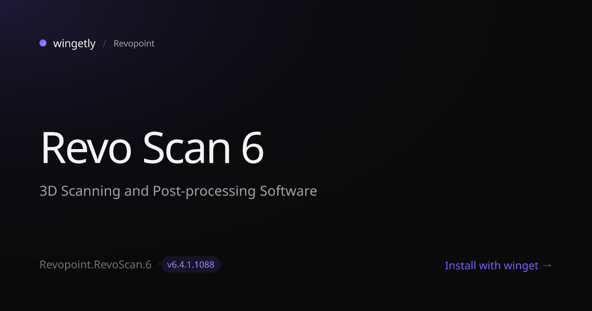 Install Revo Scan 6 6.2.3.875 with winget | Revopoint | Wingetly