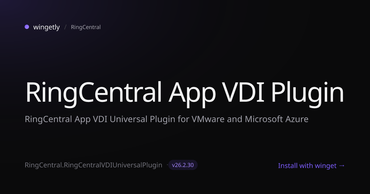 Install RingCentral App VDI Plugin 26.2.30 with winget | RingCentral ...