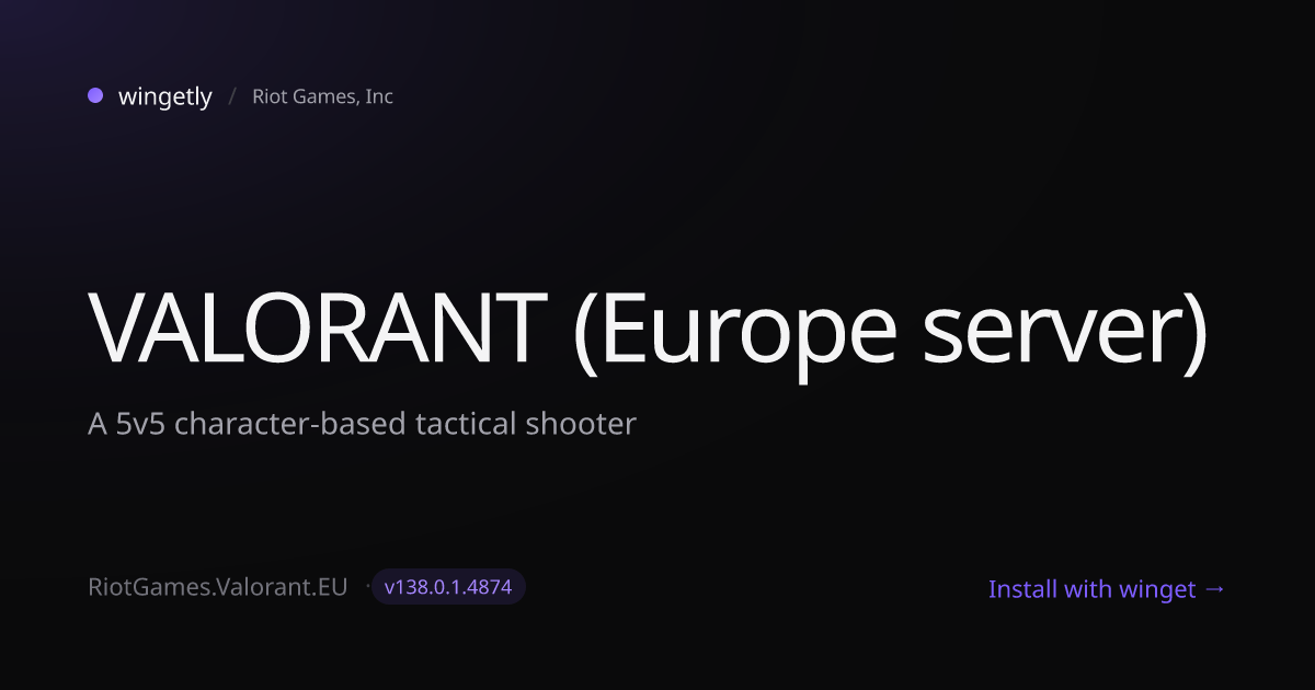 Install VALORANT (Europe server) 123.0.2.3988 with winget | Riot Games ...