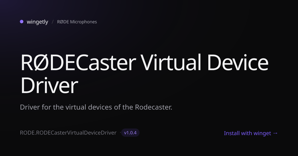 Install RØDECaster Virtual Device Driver 1.0.4 with winget | RØDE ...