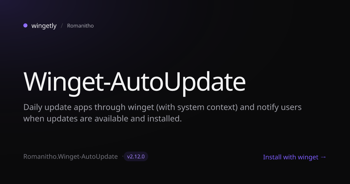 Install Winget-AutoUpdate 2.12.0 with winget | Romanitho | Wingetly
