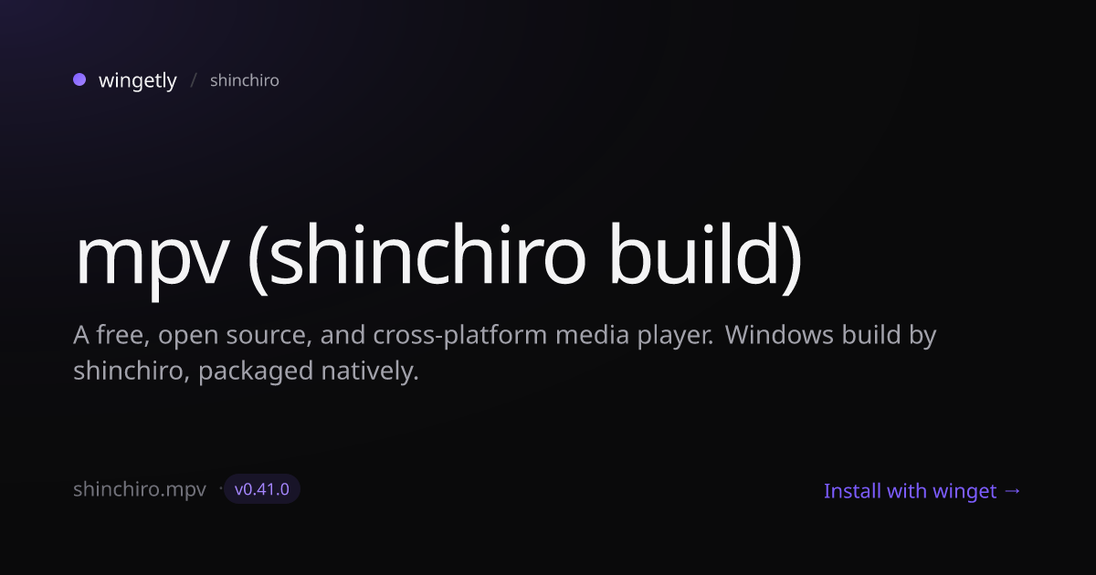 Install mpv (shinchiro build) 0.41.0 with winget | shinchiro | Wingetly