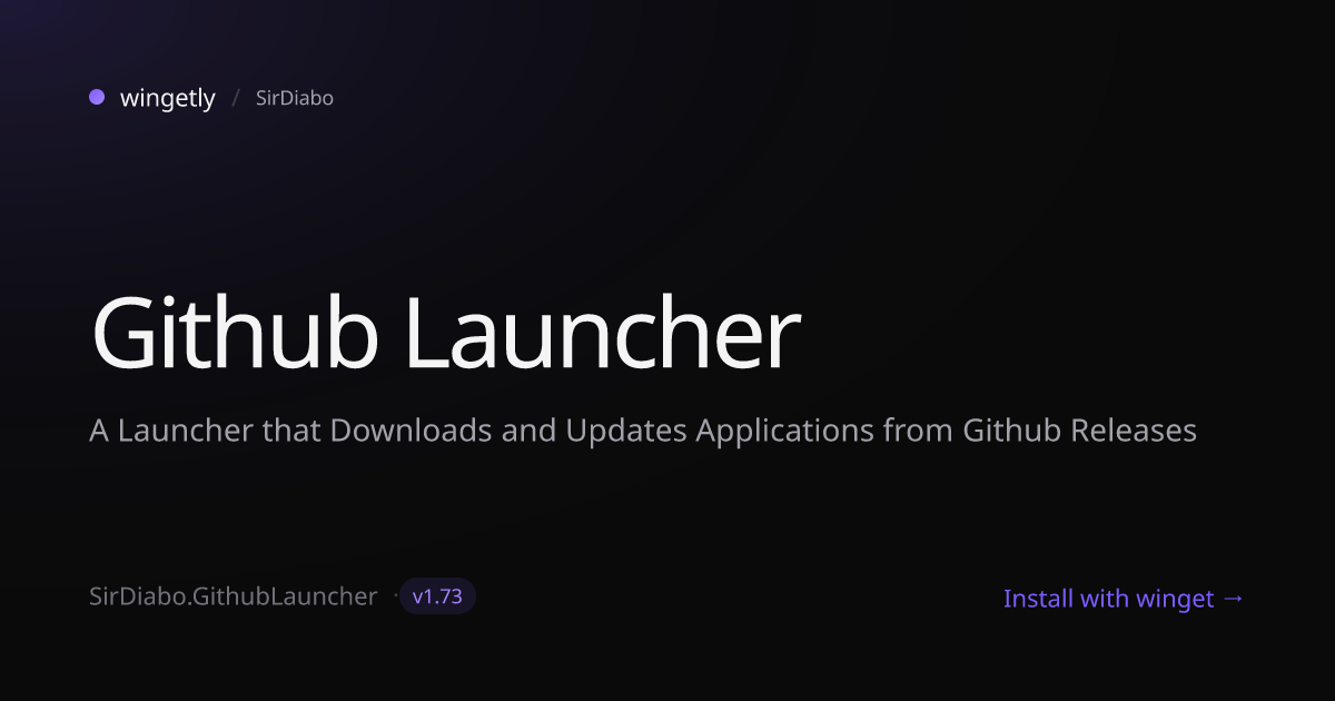 Install Github Launcher 1.73 with winget | SirDiabo | Wingetly