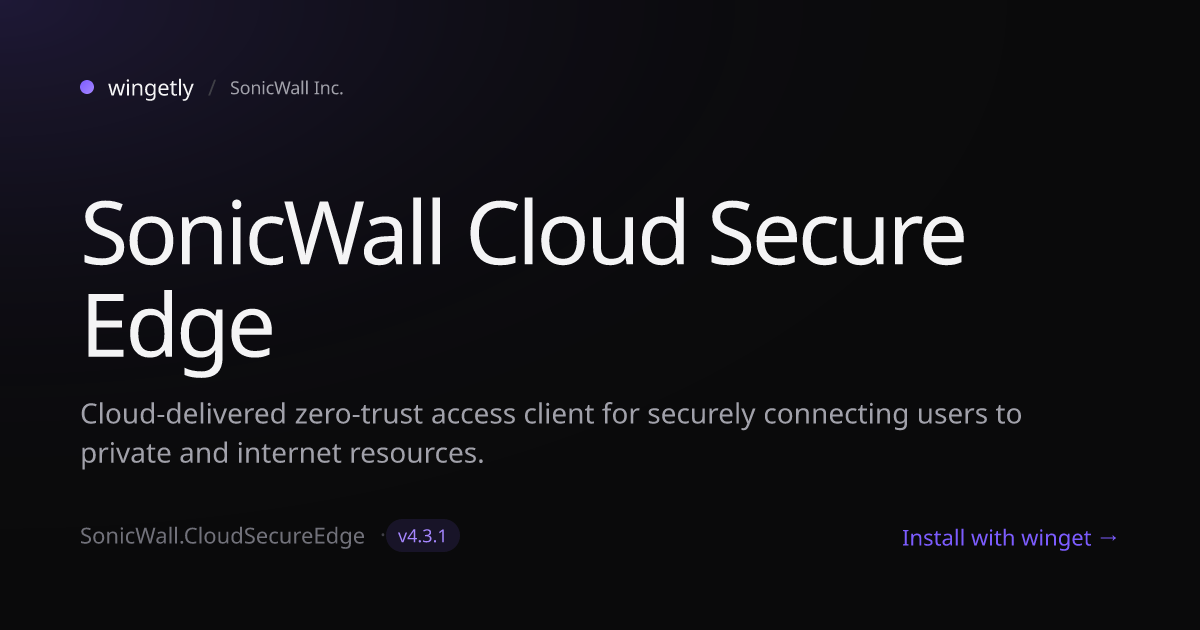Install SonicWall Cloud Secure Edge 4.2.0 with winget | SonicWall Inc ...
