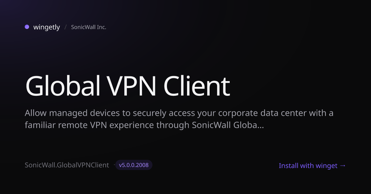 Install Global VPN Client 4.10.8 with winget | SonicWall | Wingetly