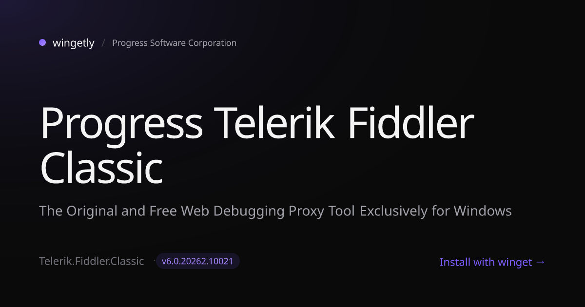 Install Progress Telerik Fiddler Classic 5.0.20262.6151 with winget ...