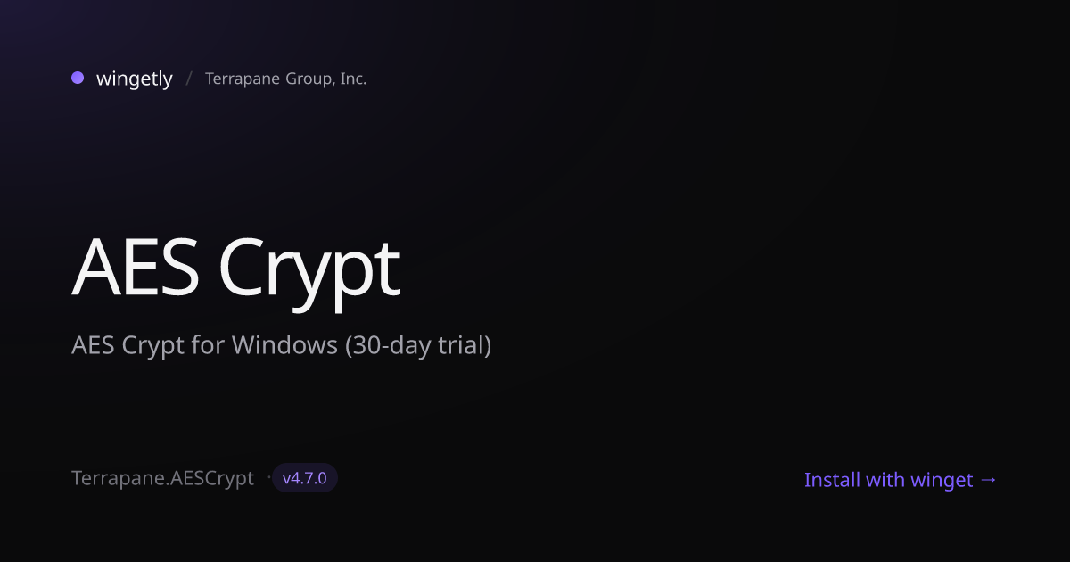 Install AES Crypt 4.6.0 with winget | Terrapane Group, Inc. | Wingetly