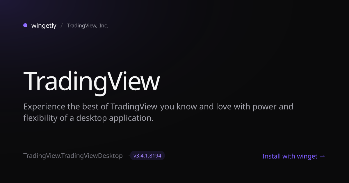 Install TradingView 3.2.0.7916 with winget | TradingView, Inc. | Wingetly