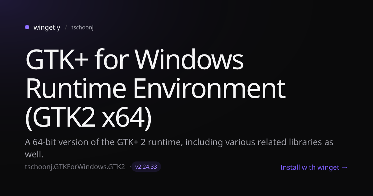 Install GTK+ for Windows Runtime Environment (GTK2 x64) 2.24.33 with ...